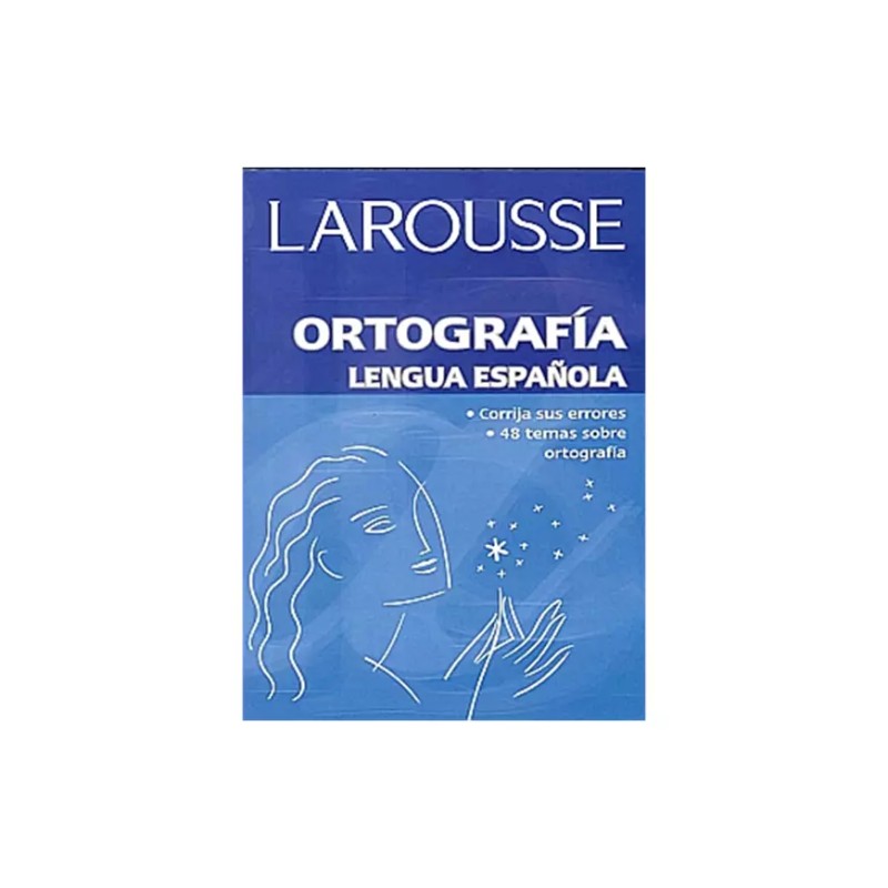 DICCIONARIO LAROUSSE LENGUA ESPAÑOLA ORTOGRAFICO